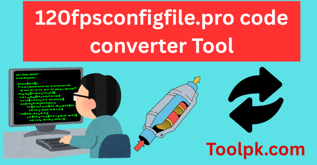 120fpsconfigfile.pro code converter Tool